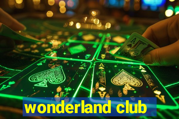 wonderland club